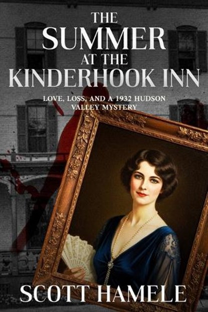 The Summer at the Kinderhook Inn, Scott Hamele - Paperback - 9798249566524