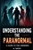 Understanding the Paranormal, A Biggs - Paperback - 9798249624620