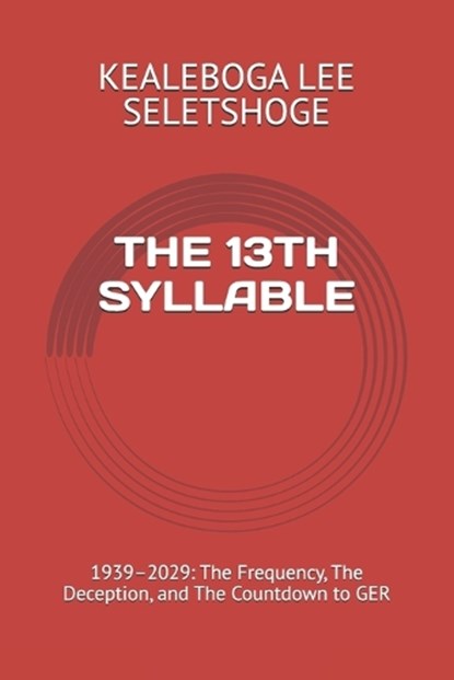 The 13th Syllable, Kealeboga Lee Seletshoge - Paperback - 9798249812638