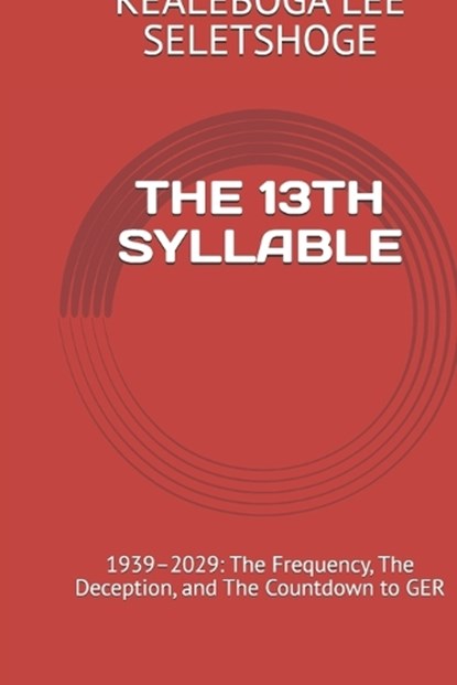 The 13th Syllable, Kealeboga Lee Seletshoge - Paperback - 9798249814700