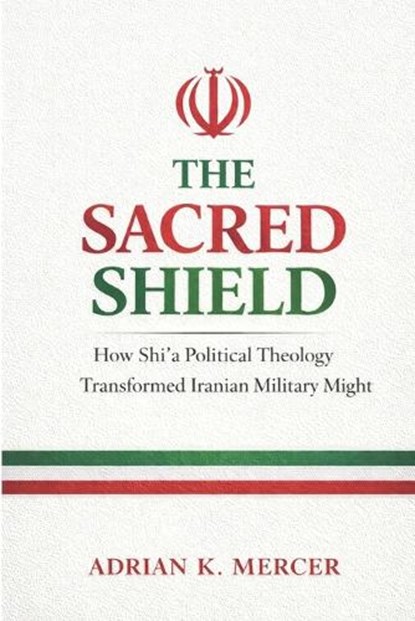 The Sacred Shield, Adrian K Mercer - Paperback - 9798249818890