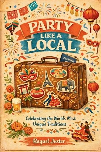 Party Like a Local, Raquel Juster - Paperback - 9798250006538