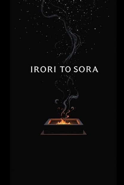 Irori to Sora, Wendell Charles Nesmith - Paperback - 9798250150781
