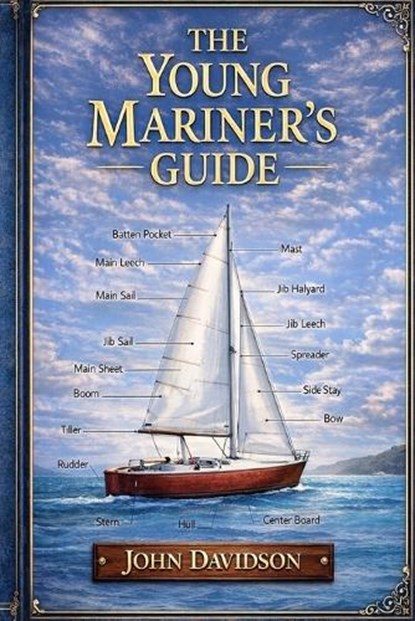 The Young Mariners Guide, John Joseph Davidson - Paperback - 9798250200646