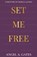 Set Me Free, Angel A Gates - Paperback - 9798250226394