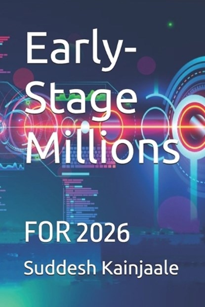 Early-Stage Millions, Suddesh Kainjaale - Paperback - 9798250286640