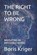 The Right to Be Wrong, Boris Kriger - Paperback - 9798250298674