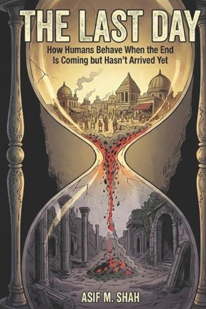 The Last Day, Asif Shah - Paperback - 9798250363495
