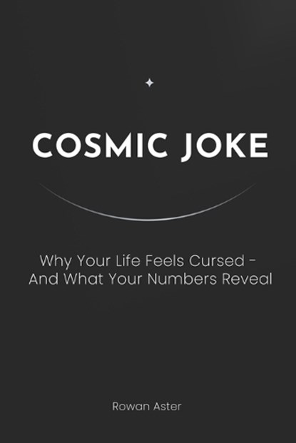 Cosmic Joke, Rowan Aster - Paperback - 9798250546089