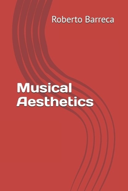 Musical Aesthetics, Roberto Barreca - Paperback - 9798250567091