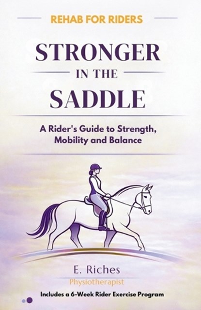 Stronger in the Saddle, E Riches - Paperback - 9798250652308