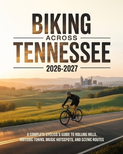 Biking Across Tennessee 2026-2027, Tyson Winta - Paperback - 9798250704373