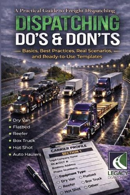 Dispatching Do's & Don'ts, Legacy Dispatchers LLC - Paperback - 9798250749671