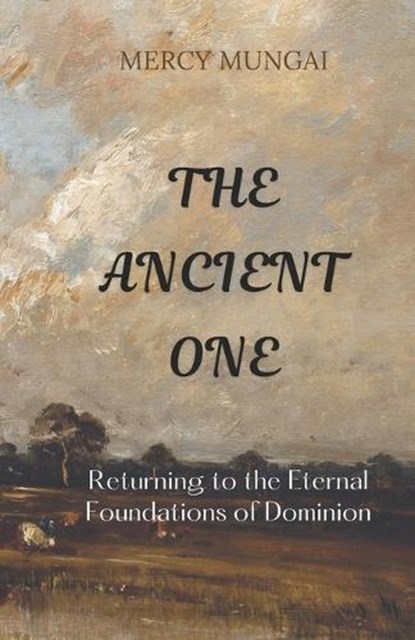 The Ancient One, Mercy Mungai ; Dawson Publishers - Paperback - 9798251109443