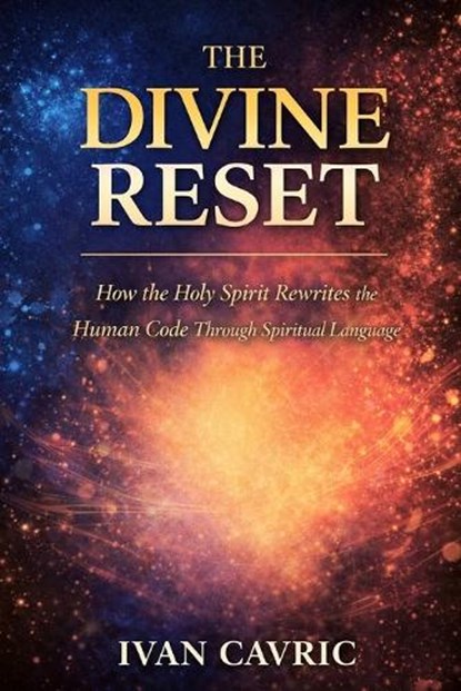 The Divine Reset, Ivan Cavric - Paperback - 9798251253443