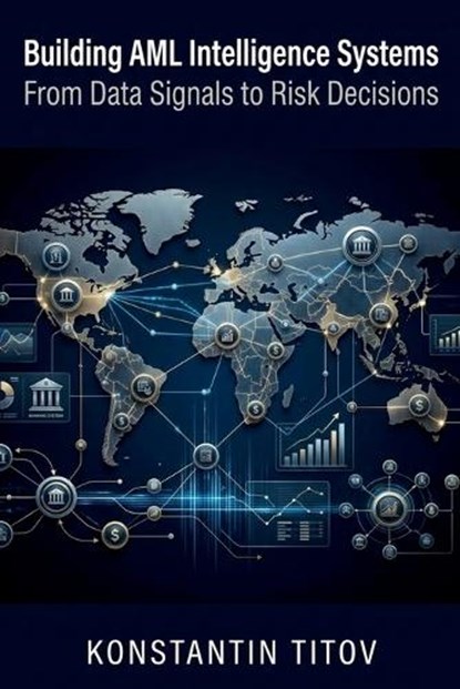 Building AML Intelligence Systems, Konstantin Titov - Paperback - 9798251259575