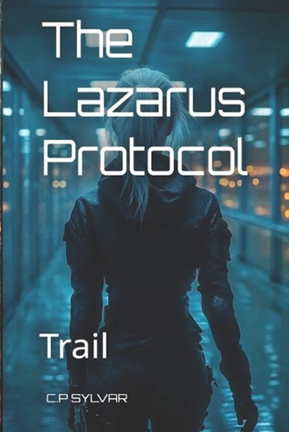 The Lazarus Protocol, Carlos Perez Gonzalez - Paperback - 9798251774603