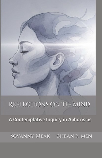 Reflections on the Mind, Chean Rithy Men ; Sovanny Meak - Paperback - 9798251779974