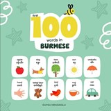 First 100 Words in Burmese: Burmese Language Learning for Kids, Bilingual Burmese Baby Book, Burmese First Dictionary, Burmese Flashcards - Duygu Mengioglu - 9798252010014