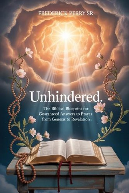Unhindered, Frederick Perry - Paperback - 9798252228938