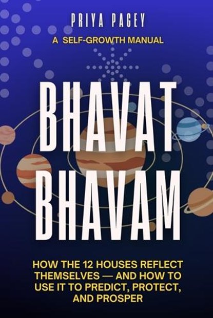 Bhavat Bhavam, Priya Pagey - Paperback - 9798252379869