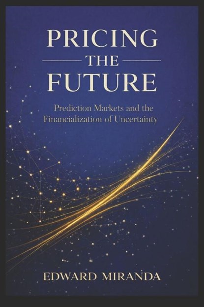 Miranda, E: Pricing the Future, Edward Miranda - Paperback - 9798252510989