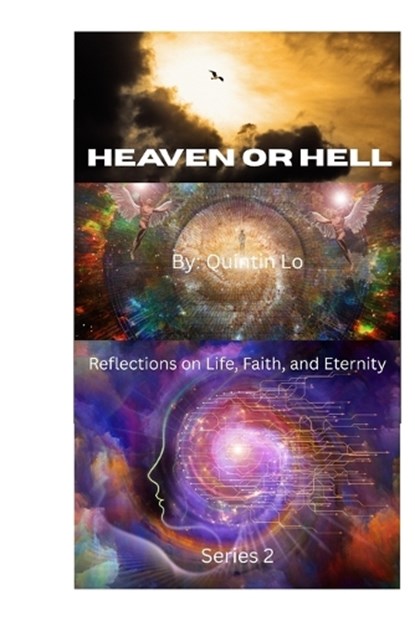 Heaven or Hell, Quintin Lo - Paperback - 9798252547367