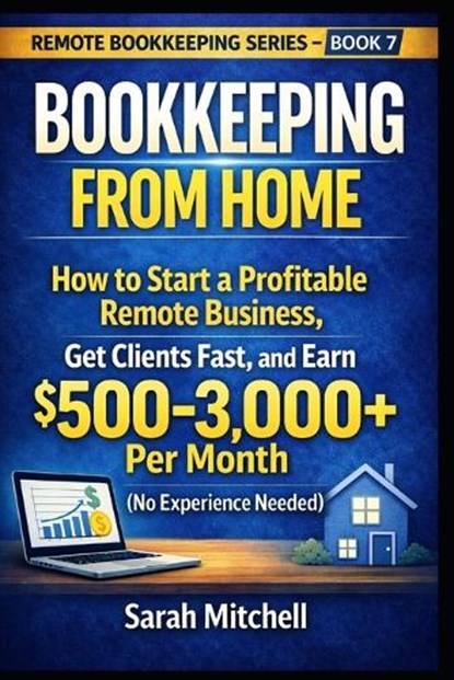 Bookkeeping From Home, Sarah Mitchell - Paperback - 9798252589176
