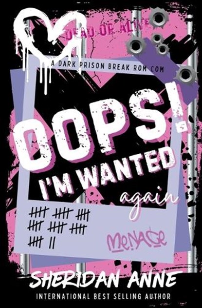 Oops! I'm Wanted Again: A Dark Prison Break Rom Com, Sheridan Anne - Paperback - 9798252786865