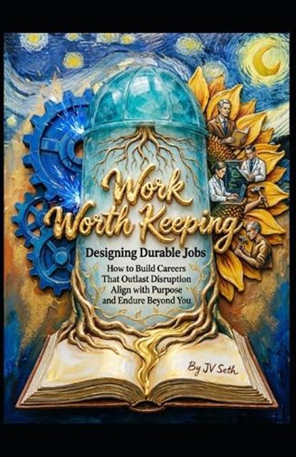 Work Worth Keeping, Jv Seth - Paperback - 9798252804699