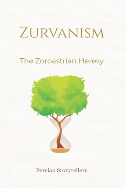Zurvanism, Persian Storytellers - Paperback - 9798252818085