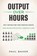 Output Over Hours, Paul Baker - Paperback - 9798252956527