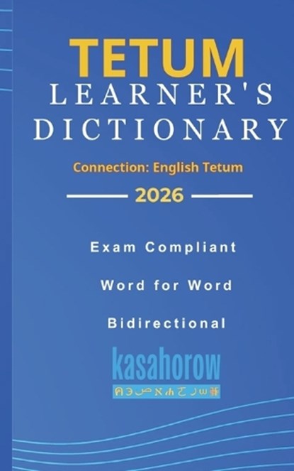 Tetum Learner's Dictionary, Kasahorow - Paperback - 9798252963525