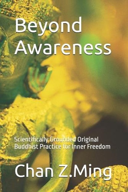 Beyond Awareness, Chan Z Ming - Paperback - 9798252978901