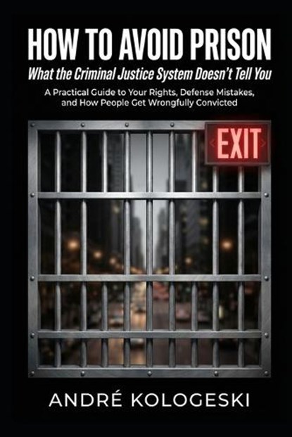 How to Avoid Prison, André Kologeski - Paperback - 9798253141687