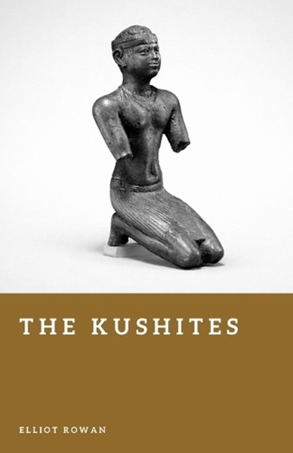The Kushites, Elliot Rowan - Paperback - 9798253198544