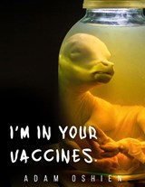 Oshien, A: I'm In Your Vaccines V2 - Adam Oshien ; Adam Ringham - 9798253372197