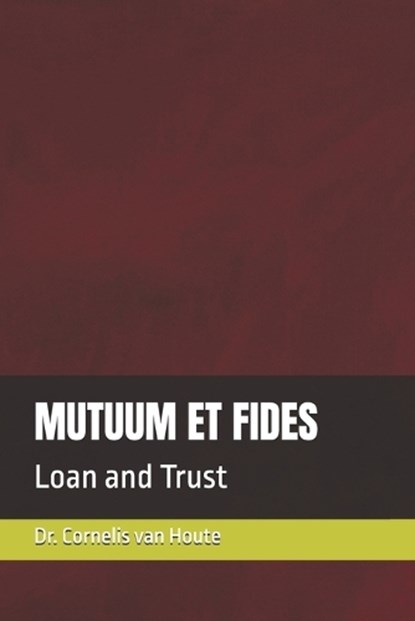 Mutuum Et Fides, Cornelis Van Houte - Paperback - 9798253480526