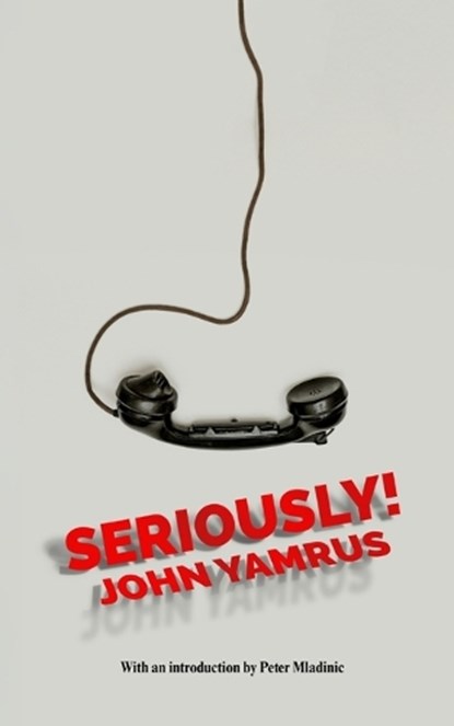 seriously!, John Yamrus - Paperback - 9798253504369