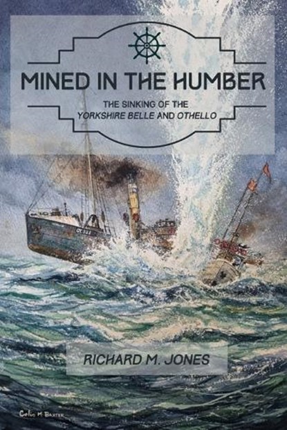 Mined in the Humber, Richard M Jones - Paperback - 9798253506714