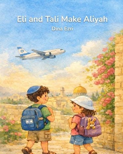Eli and Tali Make Aliyah, Dina Ezri - Paperback - 9798253509487