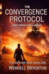 THE CONVERGENCE PROTOCOL - Wendell Bryenton - 9798253667903
