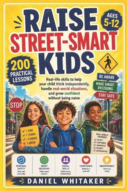 RAISE STREET-SMART KIDS, Daniel Whitaker - Paperback - 9798253698099