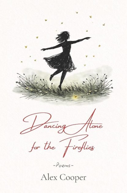 Dancing Alone for the Fireflies, Alex Cooper - Paperback - 9798253722855