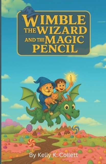 Wimble the Wizard, Kelly K Collett - Paperback - 9798253948897