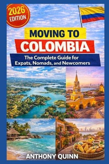 Moving to Colombia, Anthony Quinn - Paperback - 9798253999615