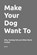 Make Your Dog Want To, Kris The Interpreter - Paperback - 9798254696889
