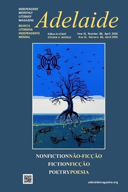 Adelaide: Independent Literary Magazine No.88, April 2026, Stevan V. Nikolic - Paperback - 9798254739180