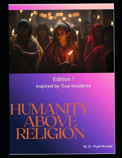 Humanity Above Religion, Piyal Mondal - Paperback - 9798255164264
