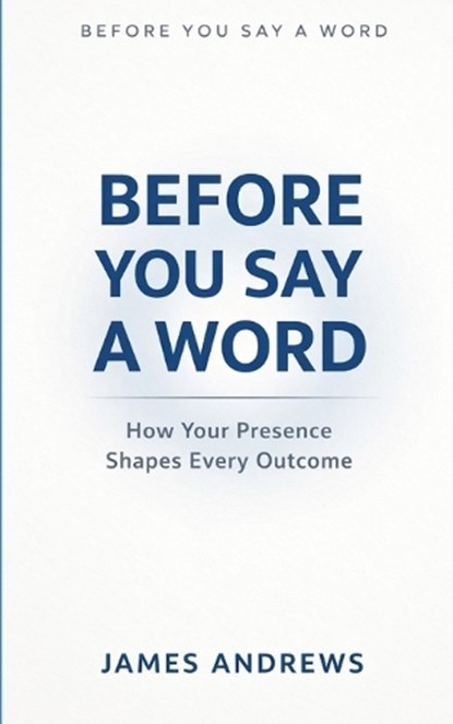 Before You Say a Word, James Andrews - Paperback - 9798255256174